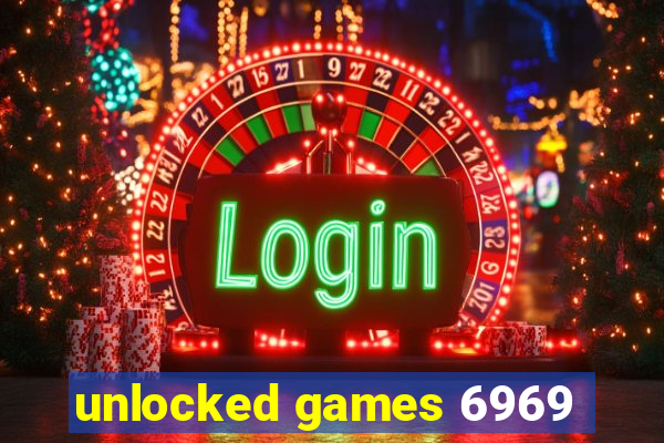 unlocked games 6969